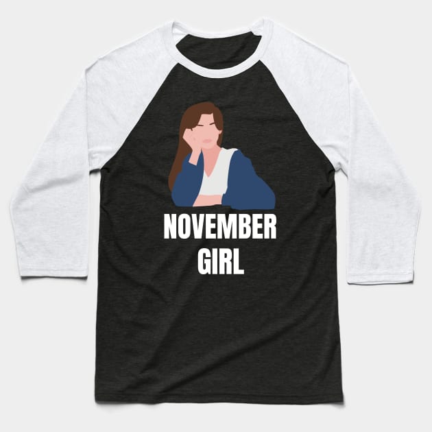 November Birthday Women November Girl Blue Baseball T-Shirt by NickDsigns